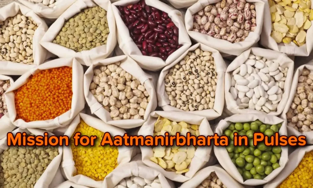 Mission for Aatmanirbharta in Pulses